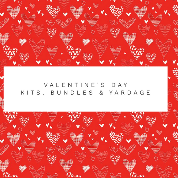 Valentine's Day Kits, bundles & yardage