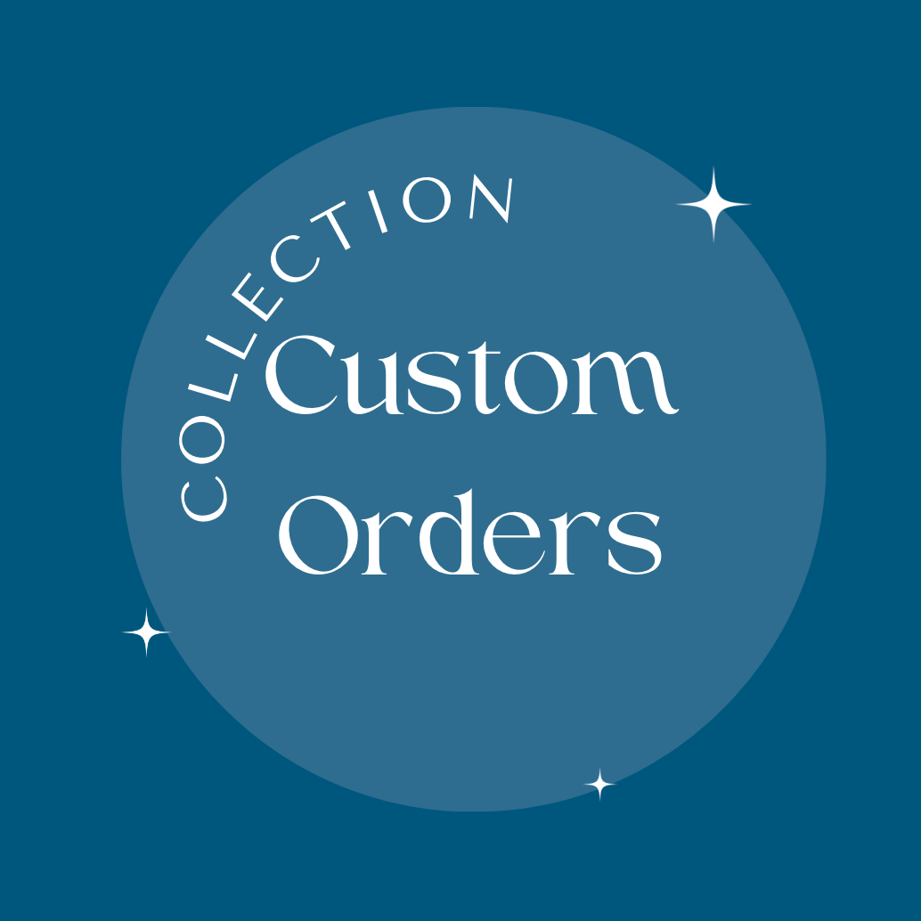 Custom Orders