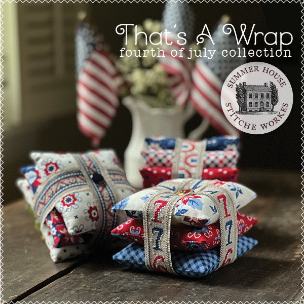 That’s a Wrap Patriotic Collection - Hands On Design & Summer House Stitch Workes- Simple Bundle (9) Fat 1/8 Bundle